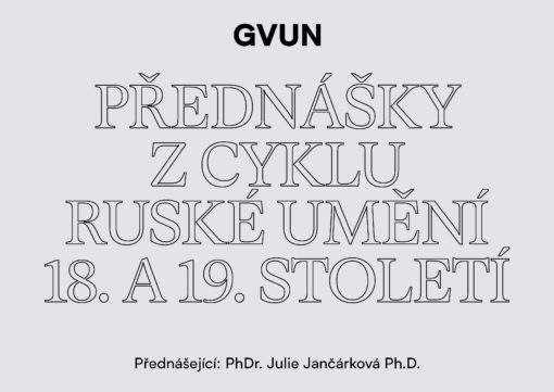 Cyklus přednášek o ruském umění 18. a 19. stol